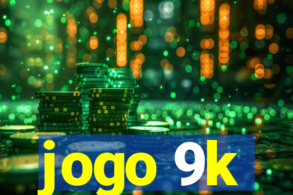 jogo 9k